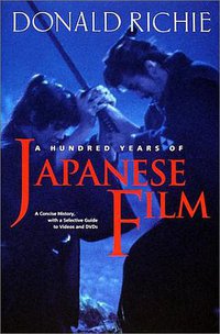 A Hundred Years of Japanese Film (講談社インターナショナル 2001)