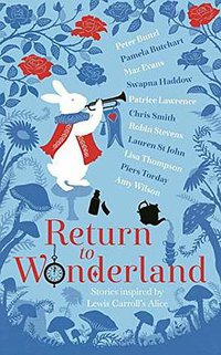 Return to Wonderland (Macmillan Children's Books 2019)