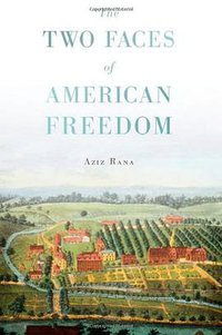 The Two Faces of American Freedom (Harvard University Press 2010)