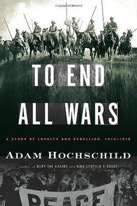 To End All Wars (Houghton Mifflin Harcourt 2011)