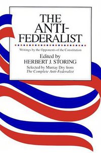 The Anti-Federalist (University Of Chicago Press 2006)