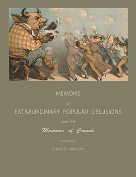 Extraordinary Popular Delusions and The Madness of Crowds