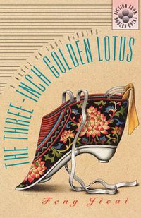 The Three-Inch Golden Lotus (University of Hawaii Press 1994)