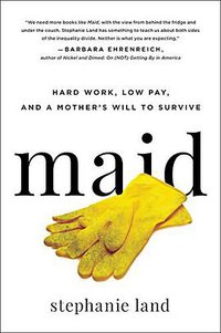 Maid (Hachette Books 2019)