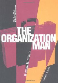 The Organization Man (University of Pennsylvania Press 2002)