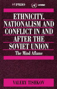 Ethnicity, Nationalism and Conflict in and after the Soviet Union (Sage Publications Ltd 1996)