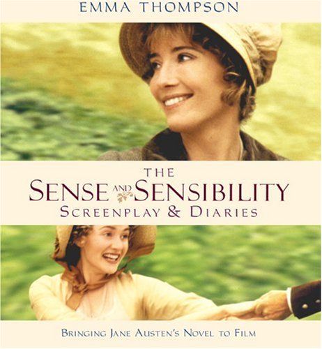 The Sense and Sensibility Screenplay & Diaries