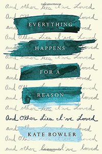 Everything Happens for a Reason