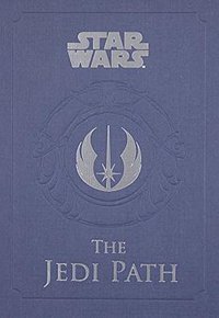 The Jedi Path (Chronicle Books 2011)