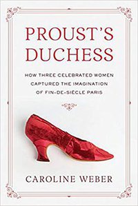 Proust's Duchess (Knopf Publishing Group 2018)