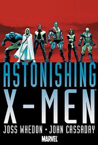 Astonishing X-Men By Joss Whedon & John Cassaday Omnibus HC