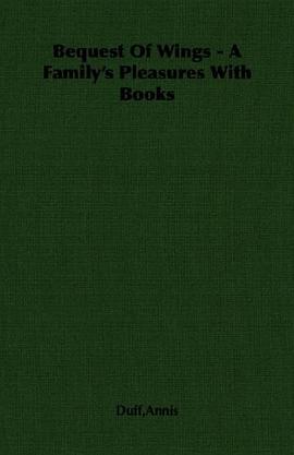 Bequest Of Wings - A Family's Pleasures With Books
