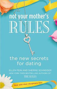 Not Your Mother's Rules (Grand Central Publishing 2013)