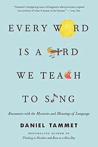 Every Word Is a Bird We Teach to Sing (Little, Brown Spark)