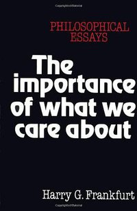 The Importance of What We Care About (Cambridge University Press 1988)