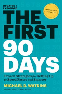 The First 90 Days: Critical Success Strategies for New Leaders at All Levels (Harvard Business Review Press 2013)