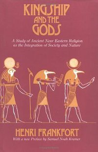 Kingship and the Gods (Oriental Institute Of The University Of 1978)