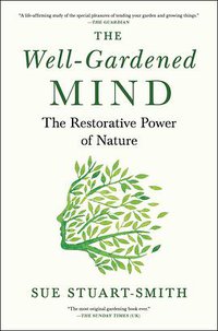 The Well-Gardened Mind (Scribner 2020)