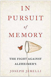 In Pursuit of Memory (Little, Brown and Company 2017)