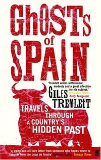Ghosts of Spain (Faber and Faber 2007)