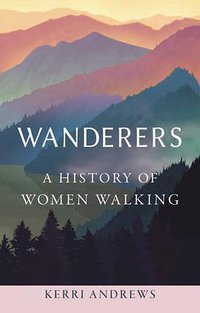 Wanderers (Reaktion Books 2020)
