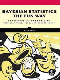 Bayesian Statistics the Fun Way (No Starch Press 2019)