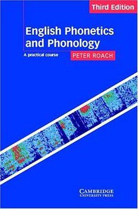 English Phonetics and Phonology (Cambridge University Press 2001)