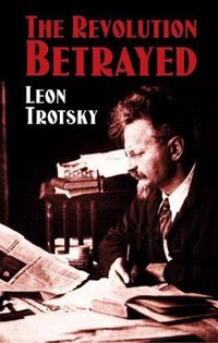 The Revolution Betrayed (Dover Publications Inc. 2004)