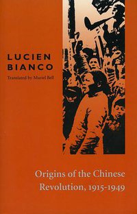 Origins of the Chinese Revolution (Stanford University Press 1971)
