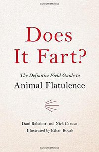 Does It Fart? (Hachette Books 2018)