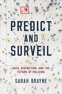 Predict and Surveil