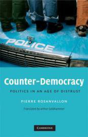 Counter-Democracy (Cambridge University Press 2008)