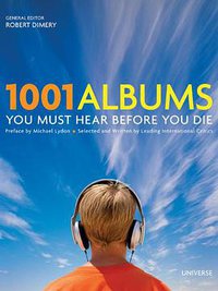 1001 Albums You Must Hear Before You Die (Universe 2010)