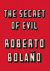 The Secret of Evil (New Directions 2012)