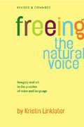 Freeing the Natural Voice (Drama Book Publishers N.Y. 2006)