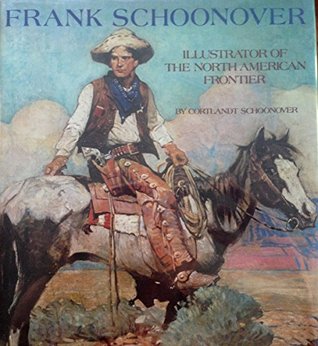 Frank Schoonover: Illustrator of the North American Frontier