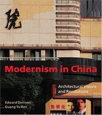 Modernism in China (Wiley 2008)