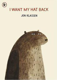 I Want My Hat Back (Walker Books 2012)