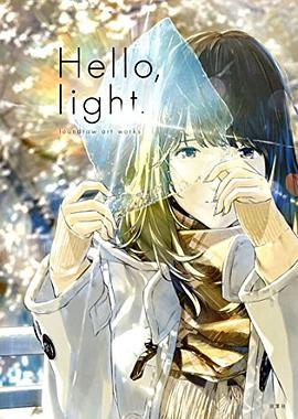 Hello,light. ~loundraw art works~
