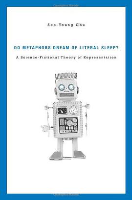Do Metaphors Dream of Literal Sleep? A Science-Fictional Theory of Representation