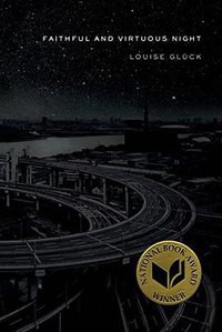 Faithful and Virtuous Night (Farrar, Straus and Giroux 2015)