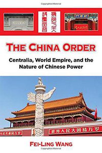 The China Order (State University of New York Press 2017)