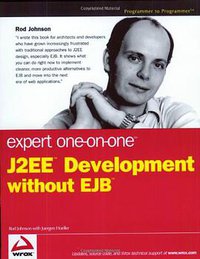 Expert One-on-One J2EE Development without EJB (Wrox 2004)