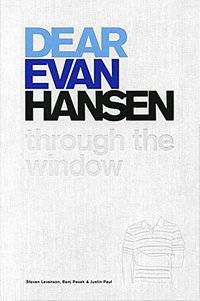 Dear Evan Hansen: Through the Window (Grand Central Publishing 2017)