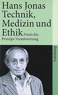 Technik, Medizin und Ethik (Suhrkamp Verlag 1987)