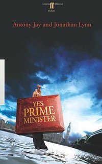 Yes Prime Minister: a play