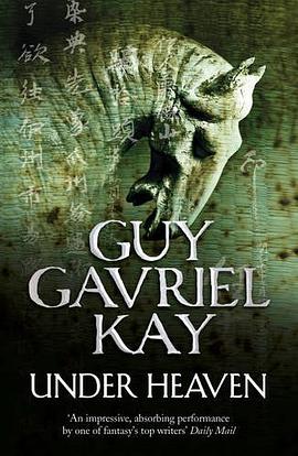 Under Heaven. Guy Gavriel Kay