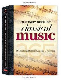 The Daily Book of Classical Music (Walter Foster 2010)