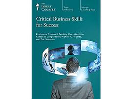 The Great Courses: Critical Business Skills for Success