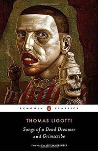 Songs of a Dead Dreamer and Grimscribe (Penguin Classics 2015)